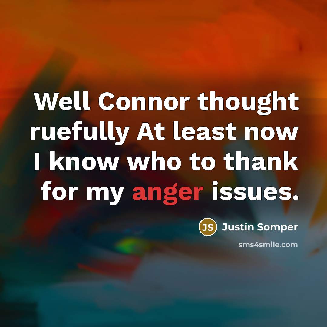 “Well Connor thought ruefully At least now I know who…” quote by Justin Somper