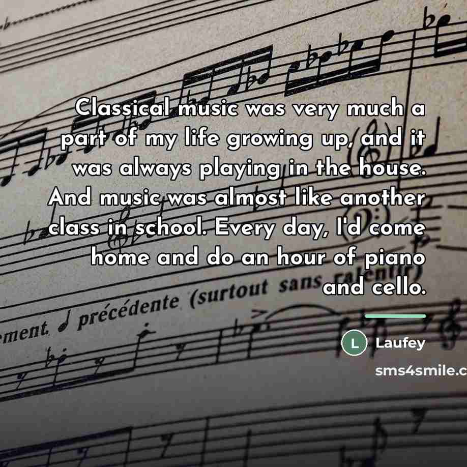 “Classical music was very much a part of my life…” quote by Laufey