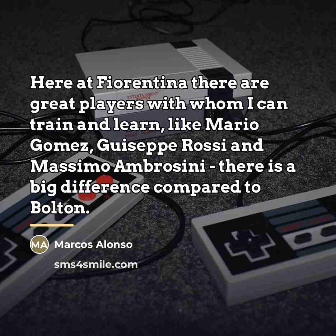 “Here at Fiorentina there are great players with whom I…” quote by Marcos Alonso
