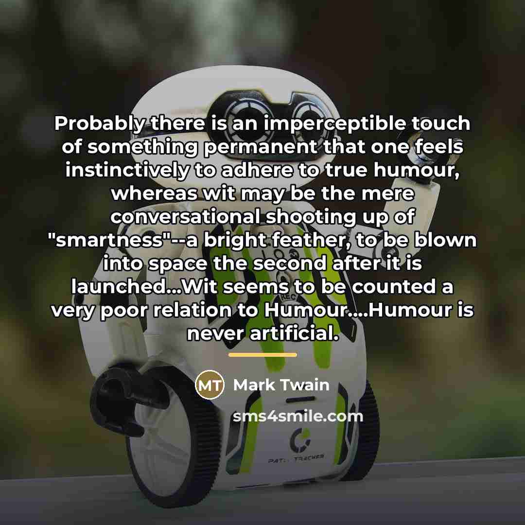 “Probably there is an imperceptible touch of something permanent that…” quote by Mark Twain