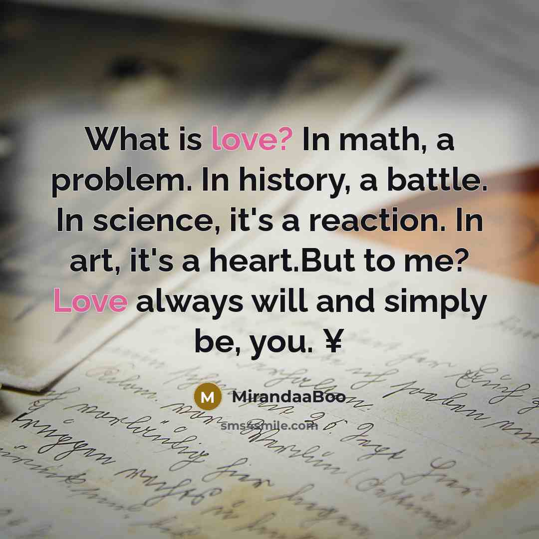 “What is love? In math, a problem. In history, a…” quote by MirandaaBoo