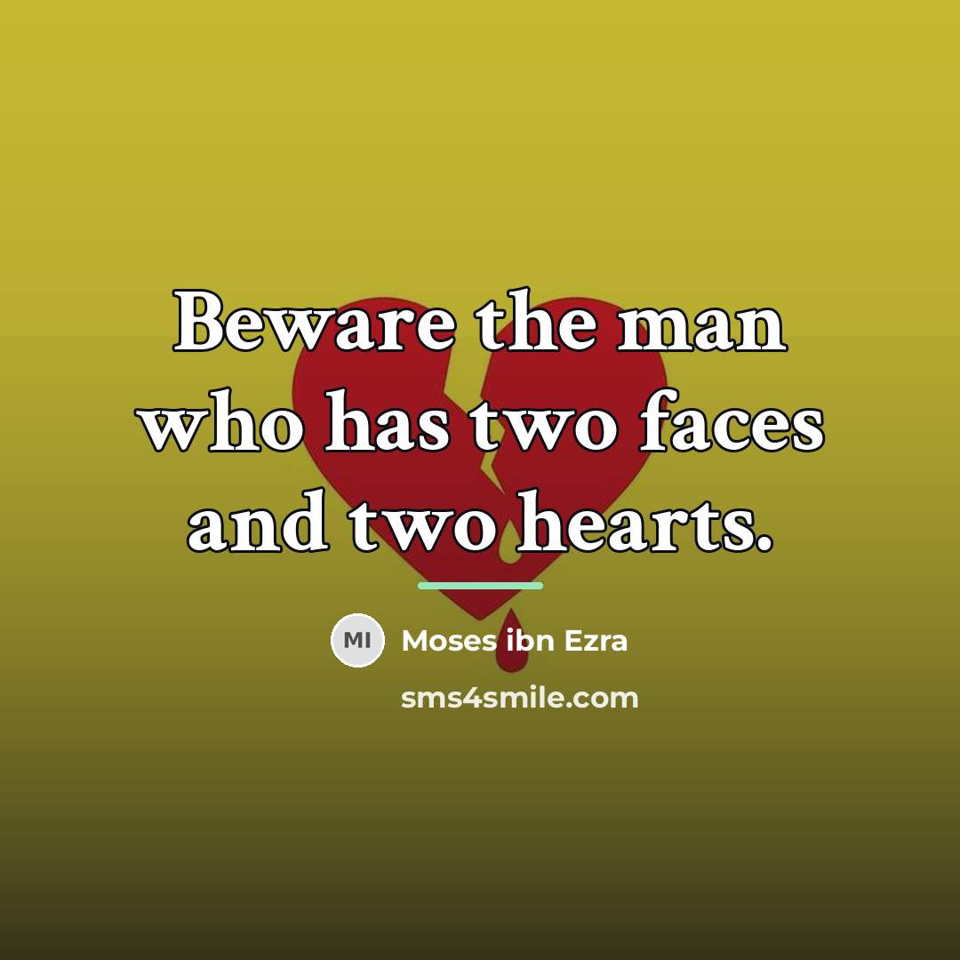 “Beware the man who has two faces and two hearts.…” quote by Moses ibn Ezra