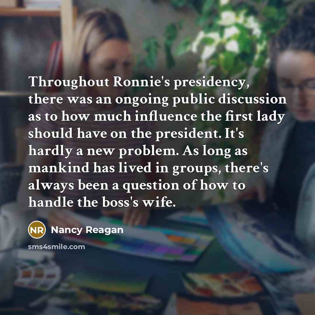 “Throughout Ronnie's presidency, there was an ongoing public discussion as…” quote by Nancy Reagan