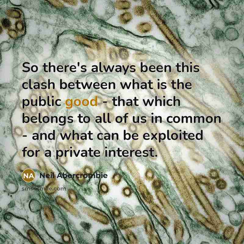 “So there's always been this clash between what is the…” quote by Neil Abercrombie