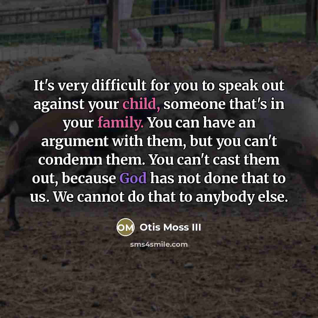 “It's very difficult for you to speak out against your…” quote by Otis Moss III