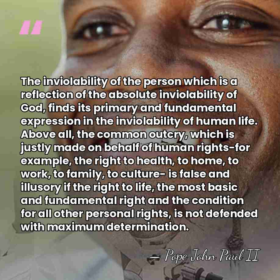 The inviolability of the person which is a reflection of the absolute&hellip; - Pope John Paul II