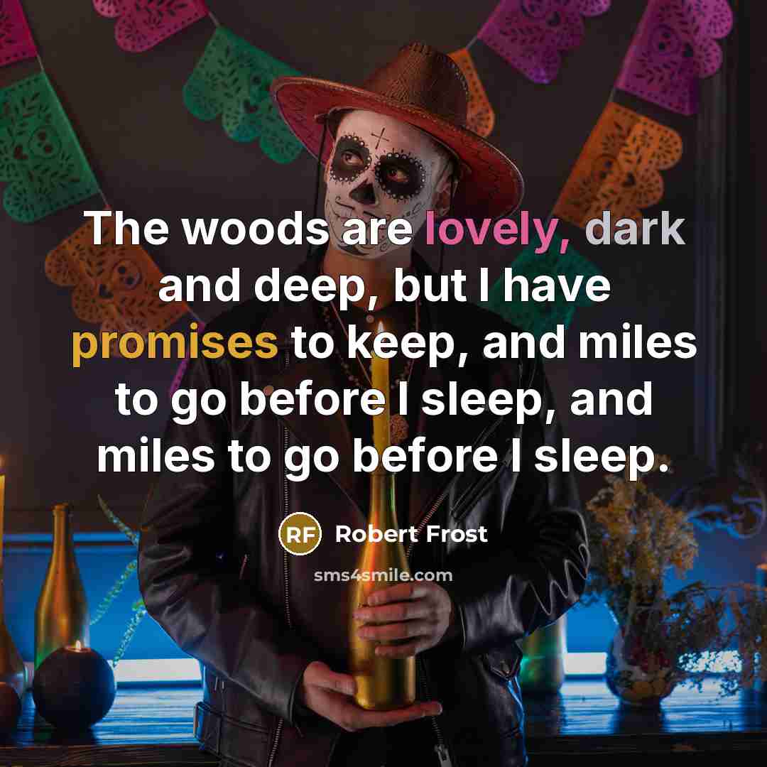 “The woods are lovely, dark and deep, but I have…” quote by Robert Frost