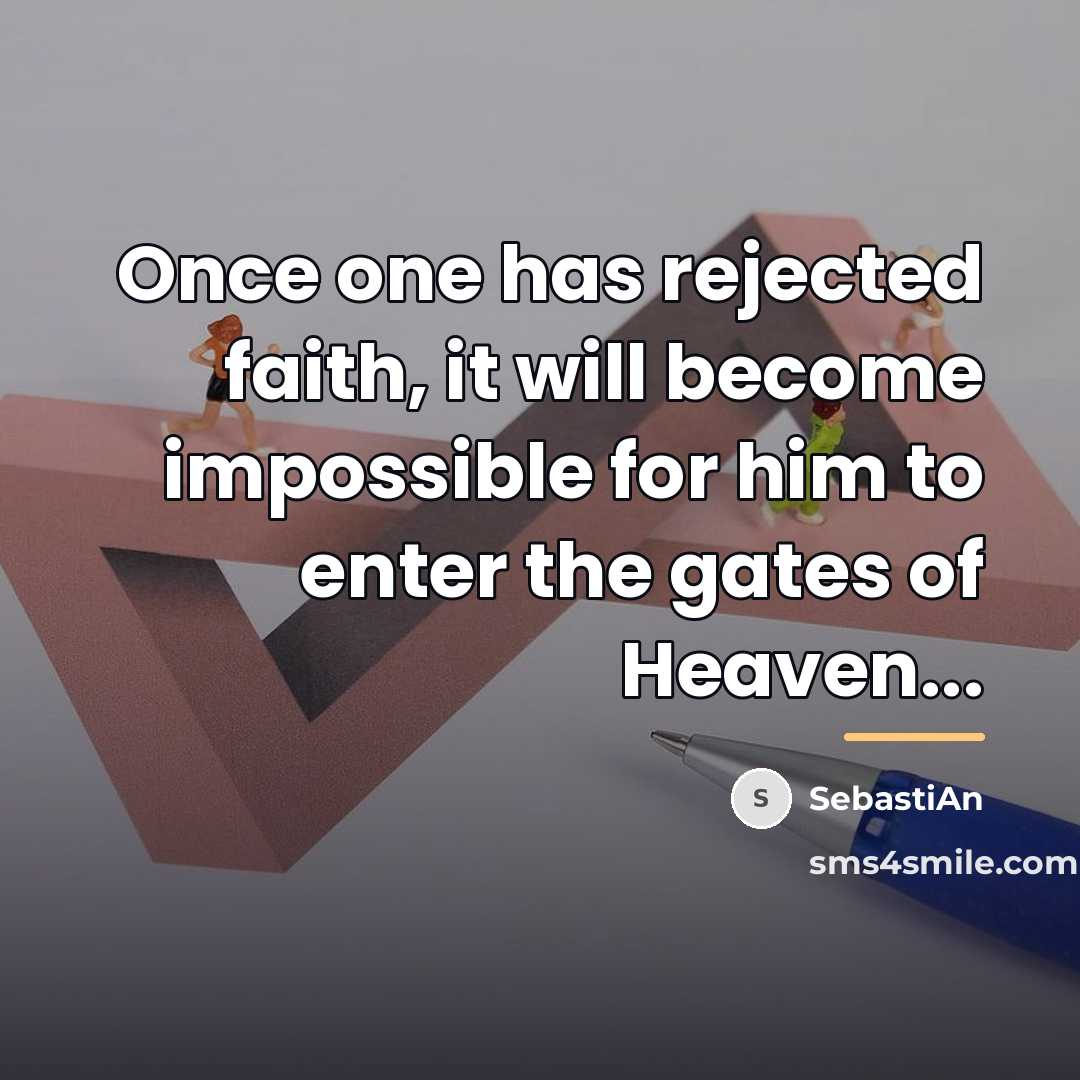 “Once one has rejected faith, it will become impossible for…” quote by SebastiAn