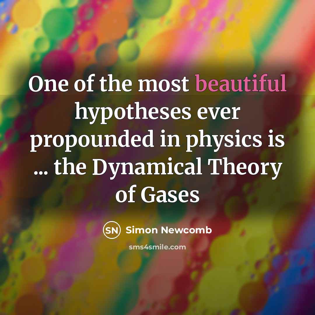 “One of the most beautiful hypotheses ever propounded in physics…” quote by Simon Newcomb