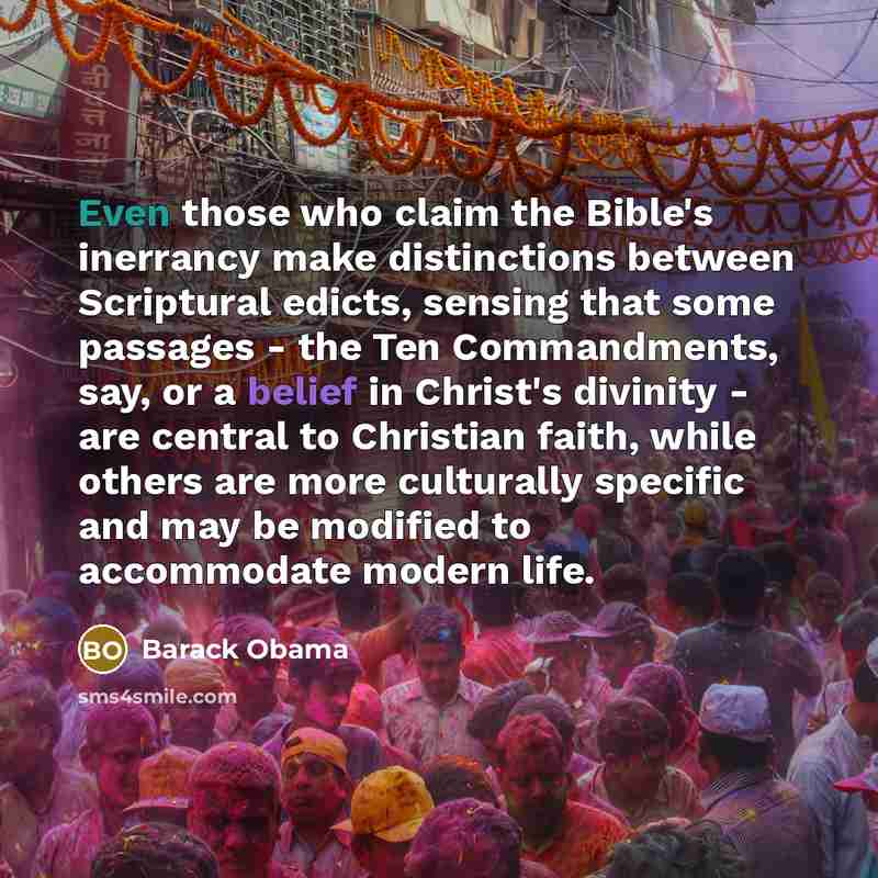 “Even those who claim the Bible's inerrancy make distinctions between…” quote by Barack Obama