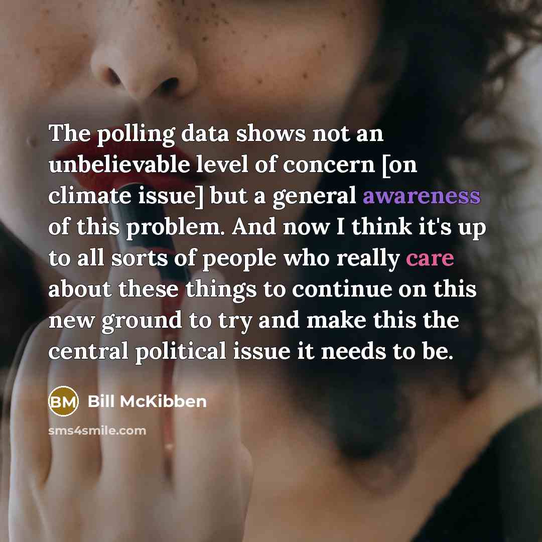 “The polling data shows not an unbelievable level of concern…” quote by Bill McKibben