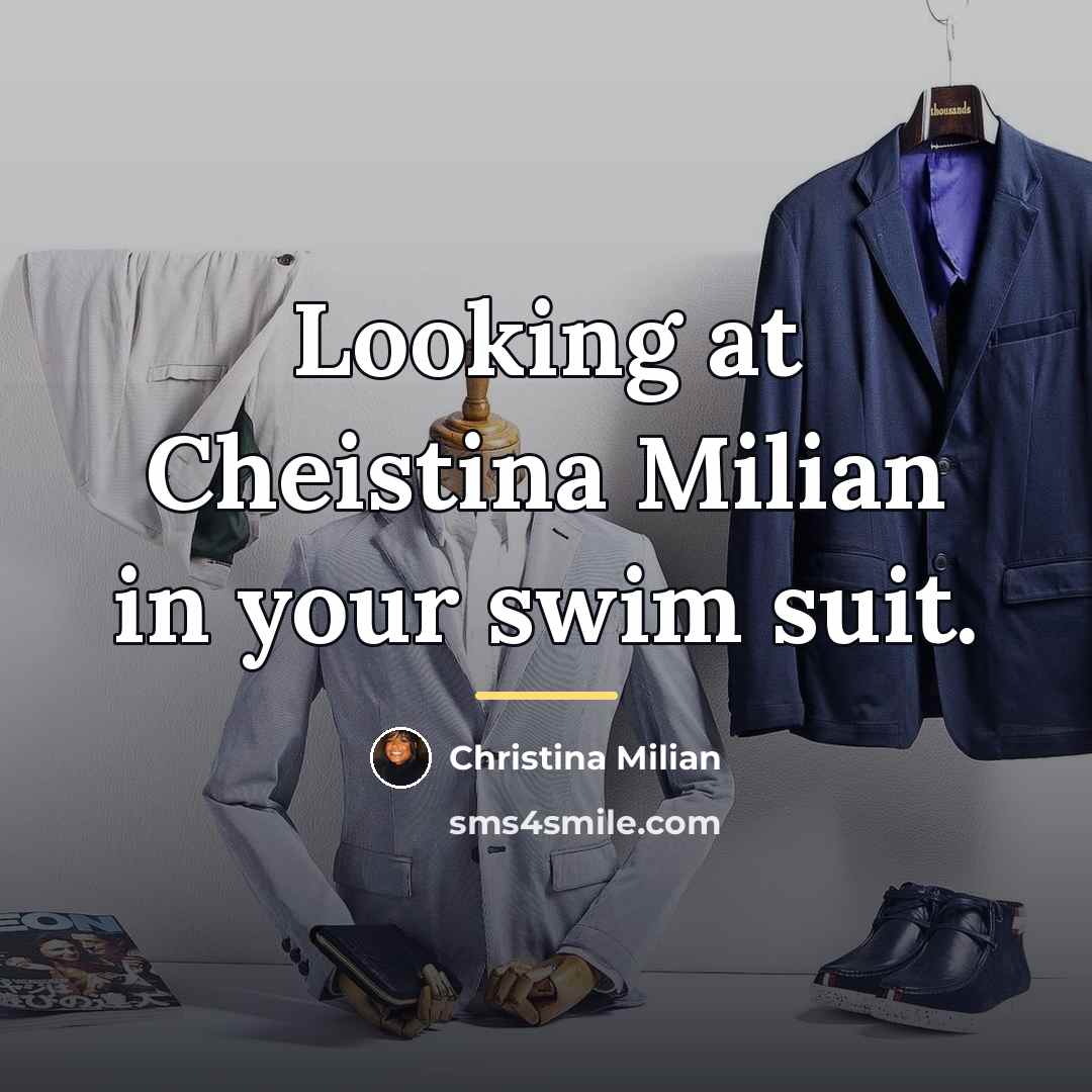 “Looking at Cheistina Milian in your swim suit.…” quote by Christina Milian