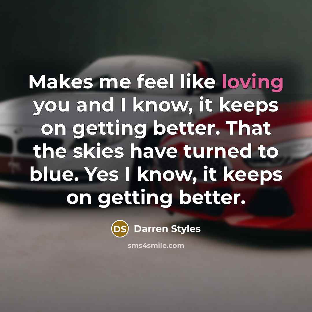 “Makes me feel like loving you and I know, it…” quote by Darren Styles