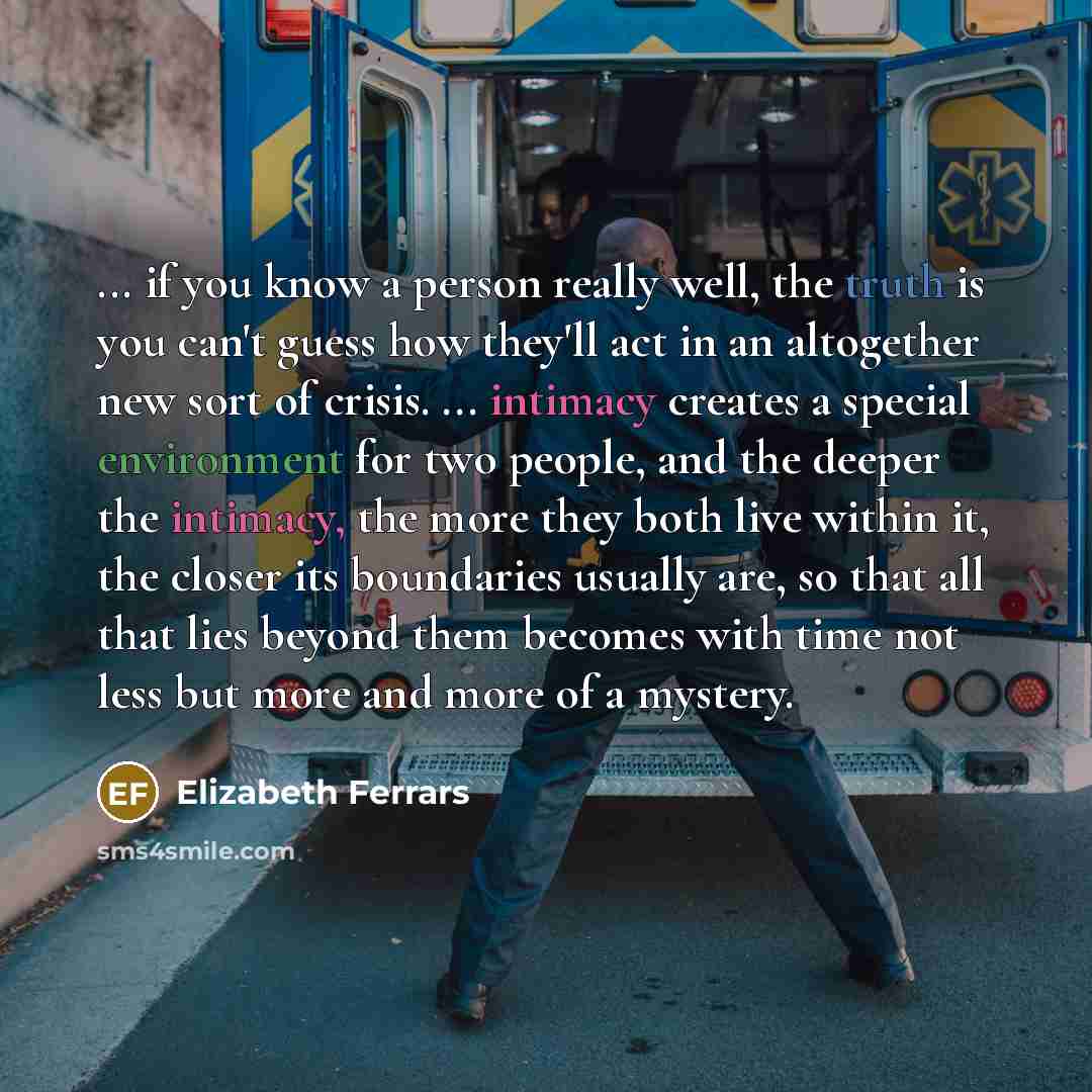 “... if you know a person really well, the truth…” quote by Elizabeth Ferrars
