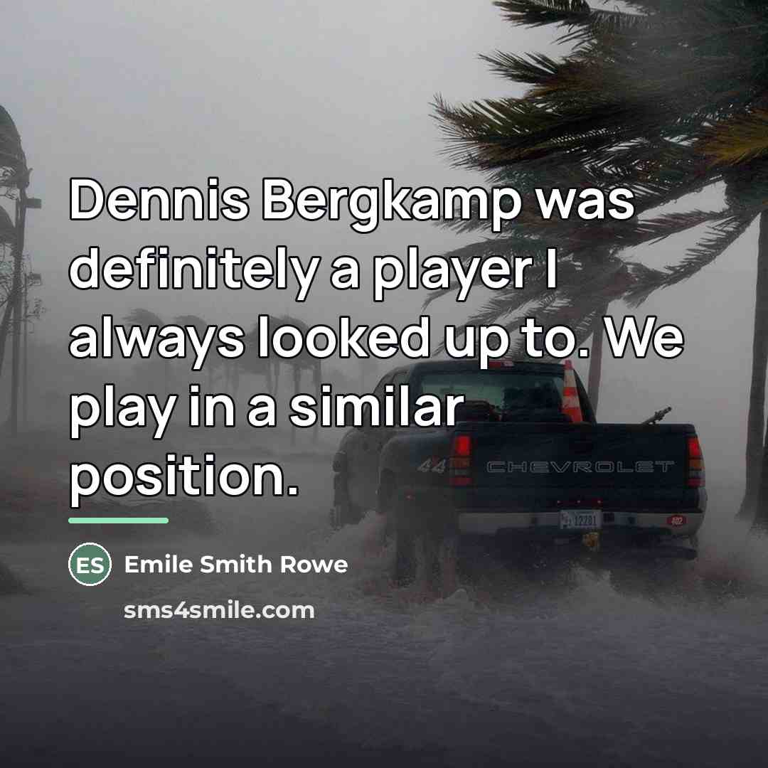 “Dennis Bergkamp was definitely a player I always looked up…” quote by Emile Smith Rowe