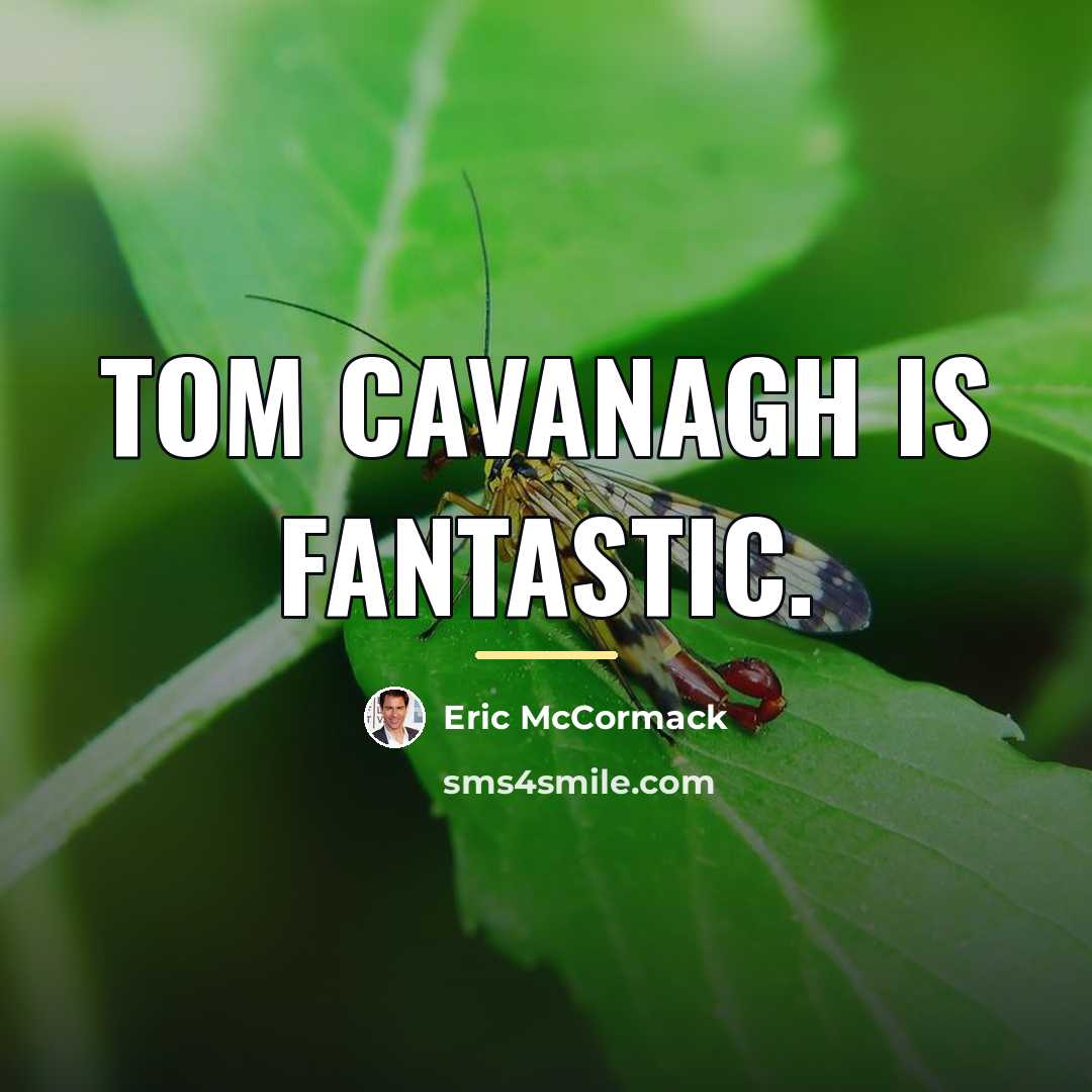 “Tom Cavanagh is fantastic.…” quote by Eric McCormack