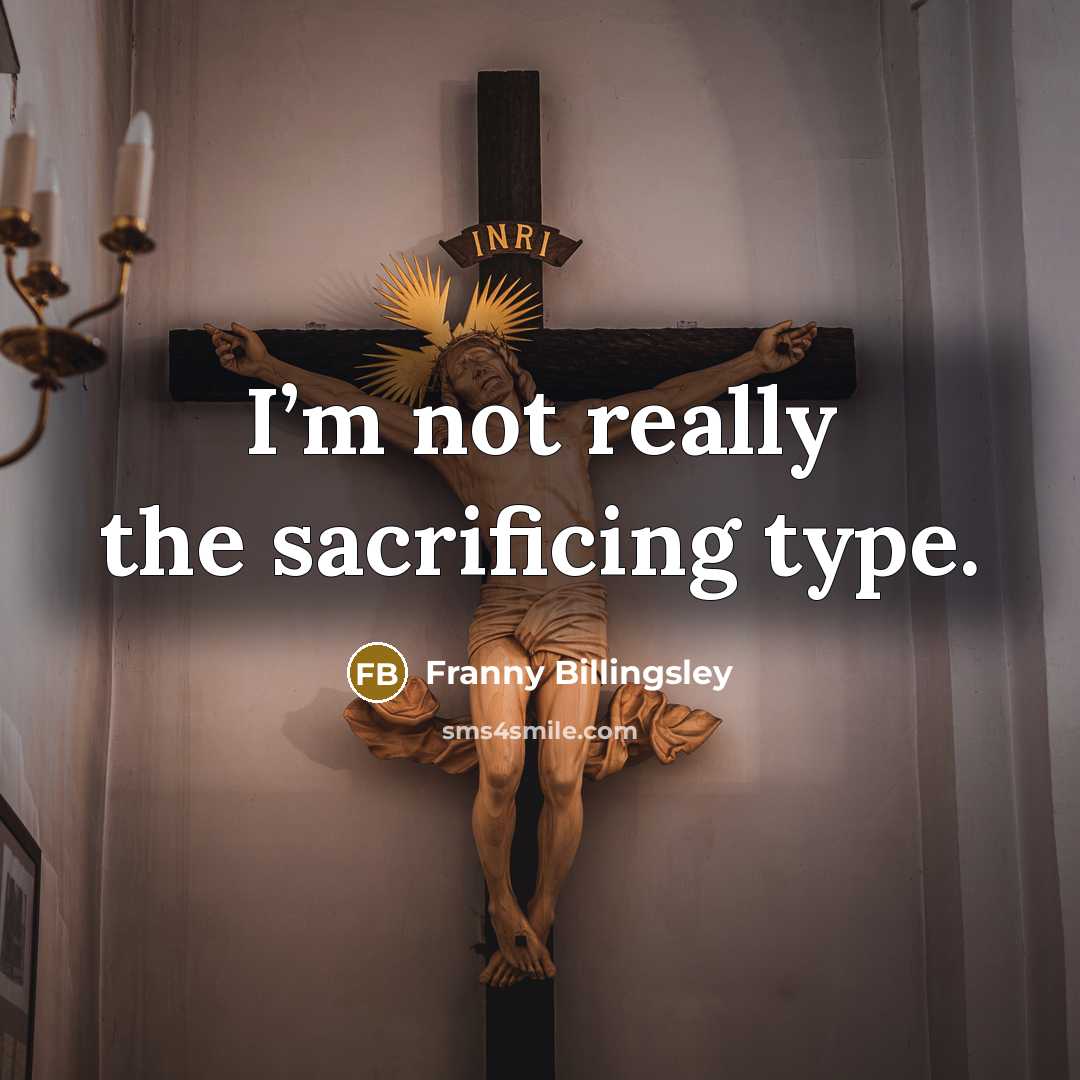 “I’m not really the sacrificing type.…” quote by Franny Billingsley
