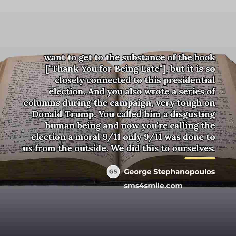 “want to get to the substance of the book ["Thank…” quote by George Stephanopoulos