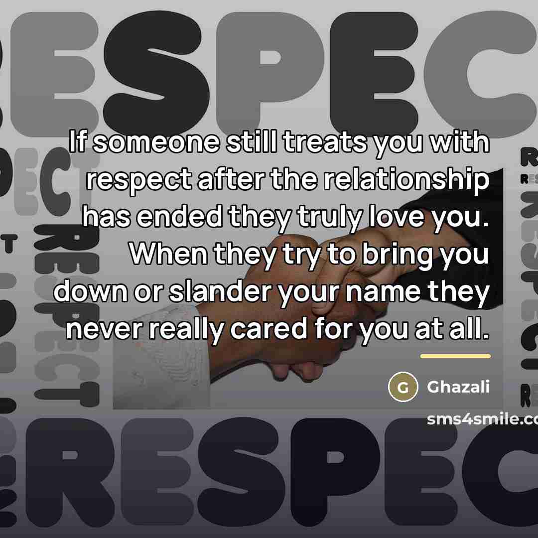 “If someone still treats you with respect after the relationship…” quote by Ghazali