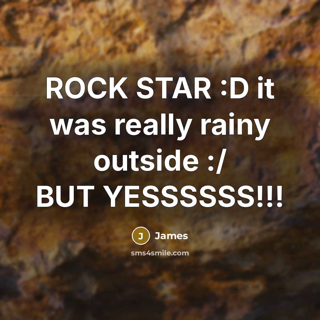 “ROCK STAR :D it was really rainy outside :/ BUT…” quote by James