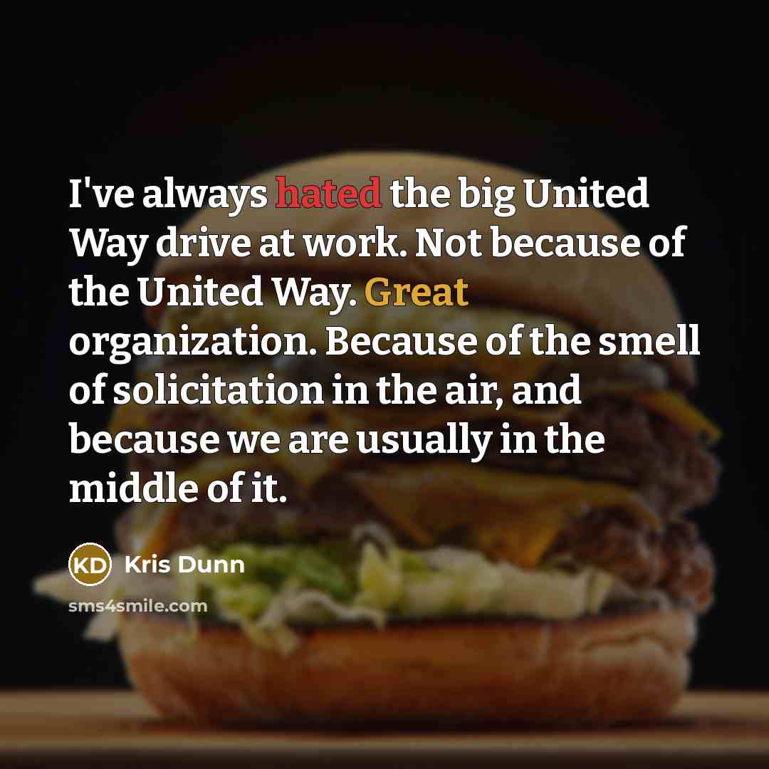 “I've always hated the big United Way drive at work.…” quote by Kris Dunn
