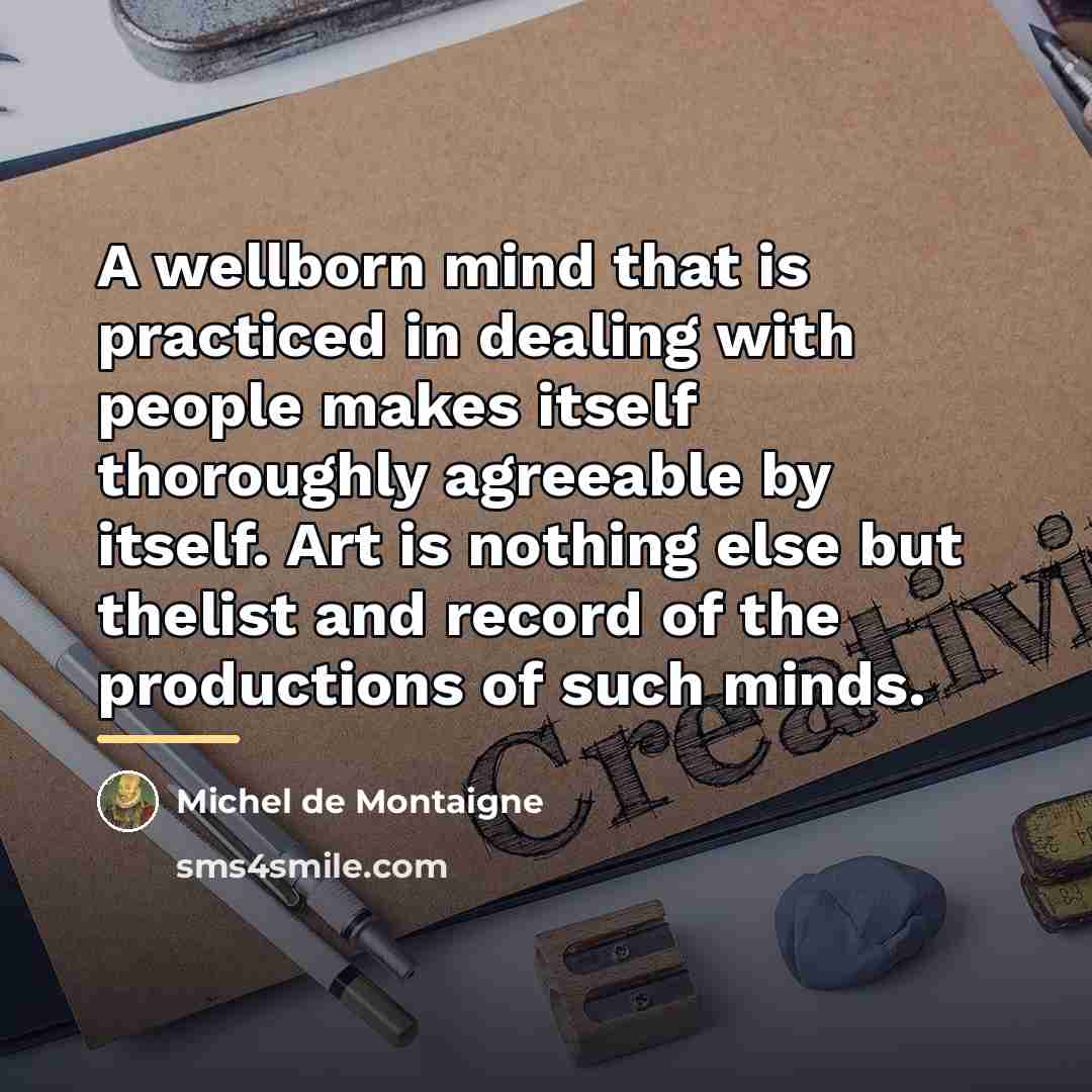“A wellborn mind that is practiced in dealing with people…” quote by Michel de Montaigne