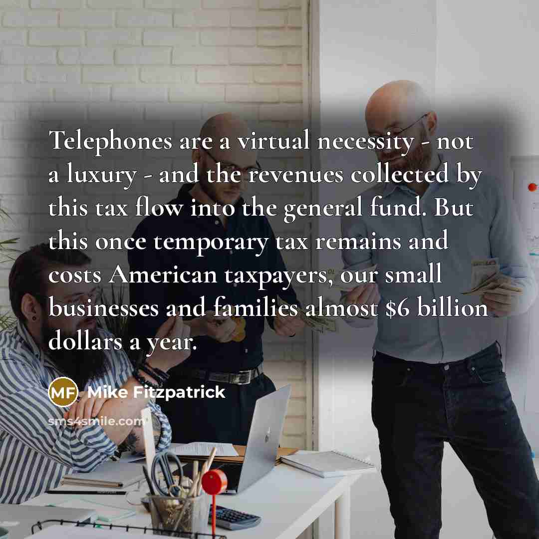 “Telephones are a virtual necessity - not a luxury -…” quote by Mike Fitzpatrick