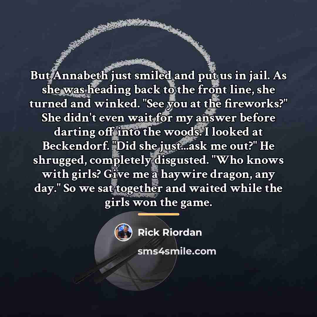 “But Annabeth just smiled and put us in jail. As…” quote by Rick Riordan