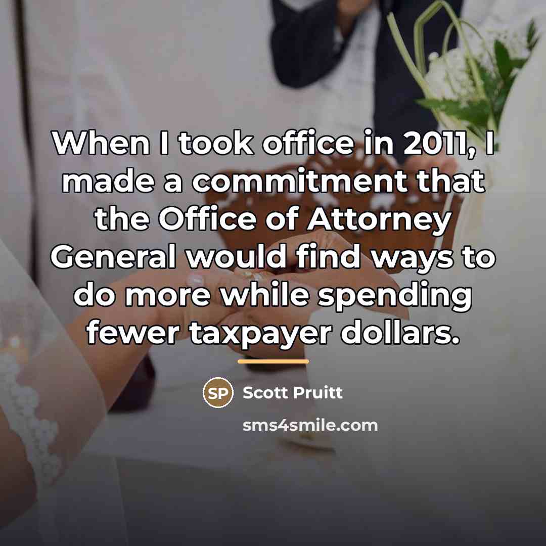 “When I took office in 2011, I made a commitment…” quote by Scott Pruitt
