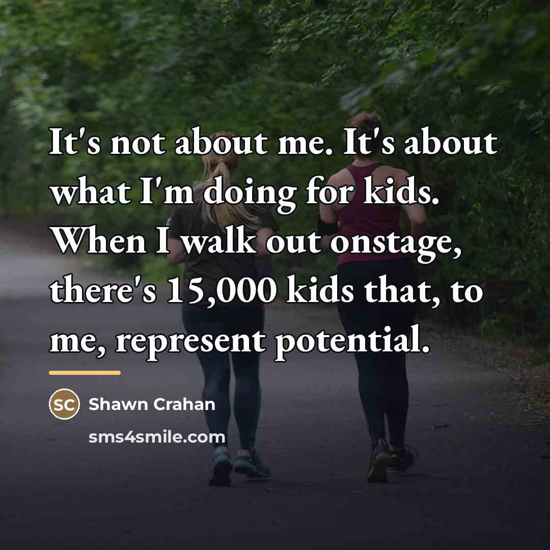 “It's not about me. It's about what I'm doing for…” quote by Shawn Crahan