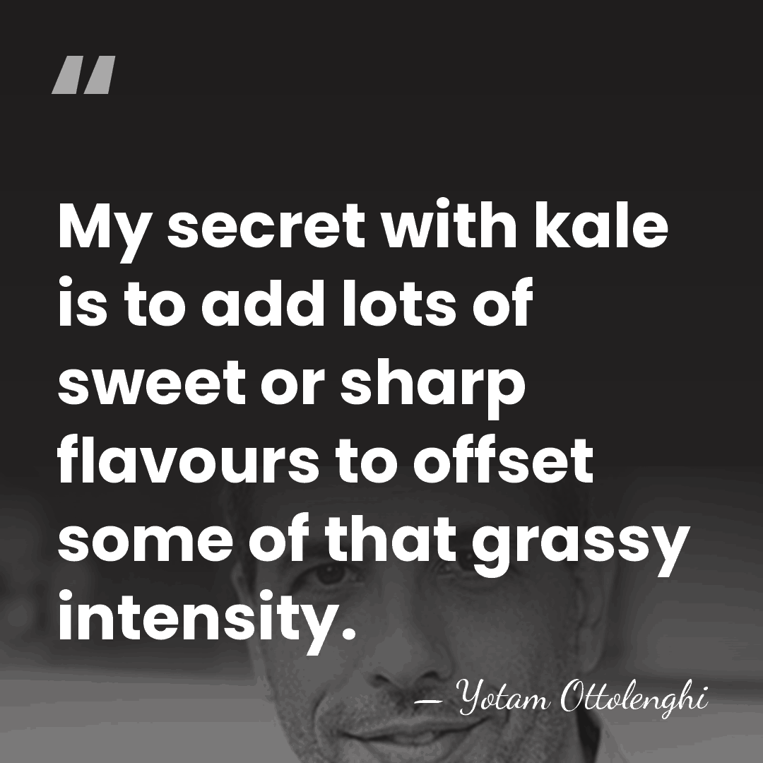 My secret with kale is to add lots of sweet or sharp&hellip; - Yotam Ottolenghi
