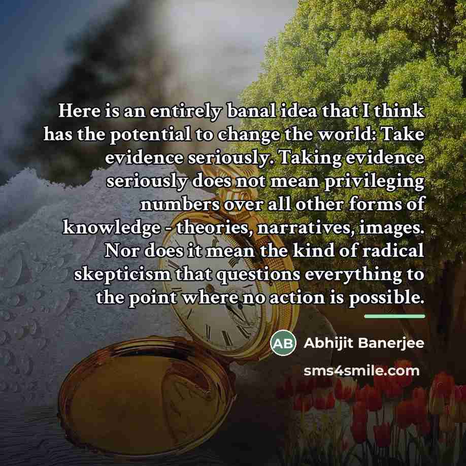 “Here is an entirely banal idea that I think has…” quote by Abhijit Banerjee