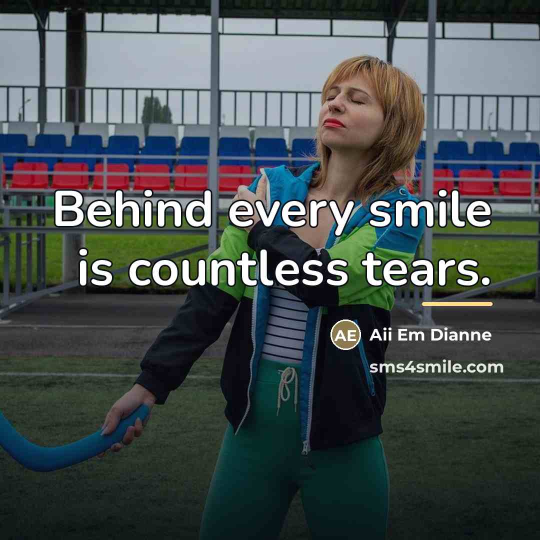 “Behind every smile is countless tears.…” quote by Aii Em Dianne