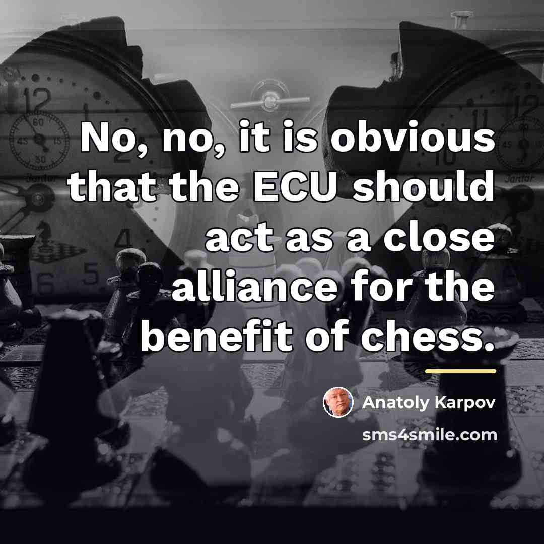 “No, no, it is obvious that the ECU should act…” quote by Anatoly Karpov