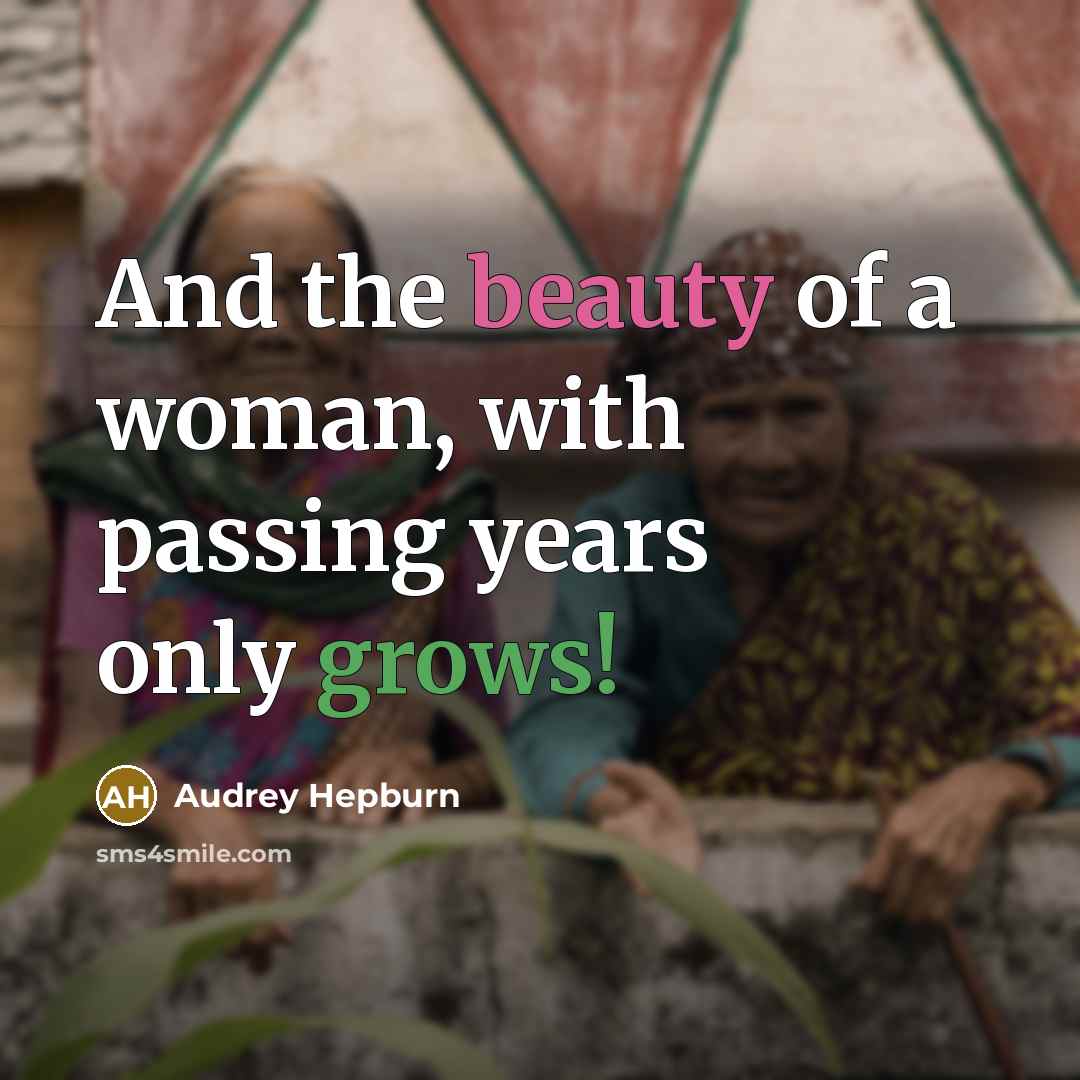 “And the beauty of a woman, with passing years only…” quote by Audrey Hepburn