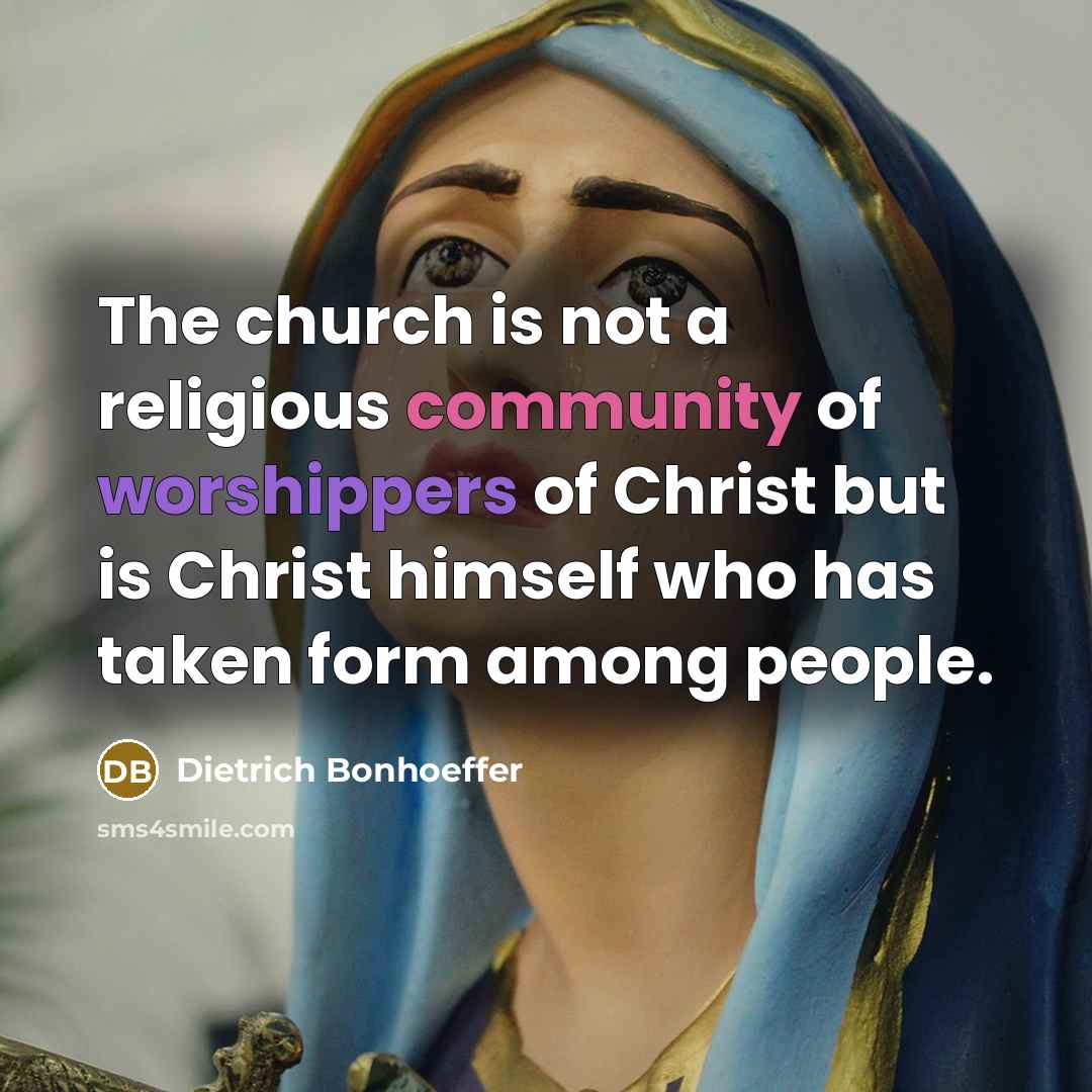 “The church is not a religious community of worshippers of…” quote by Dietrich Bonhoeffer