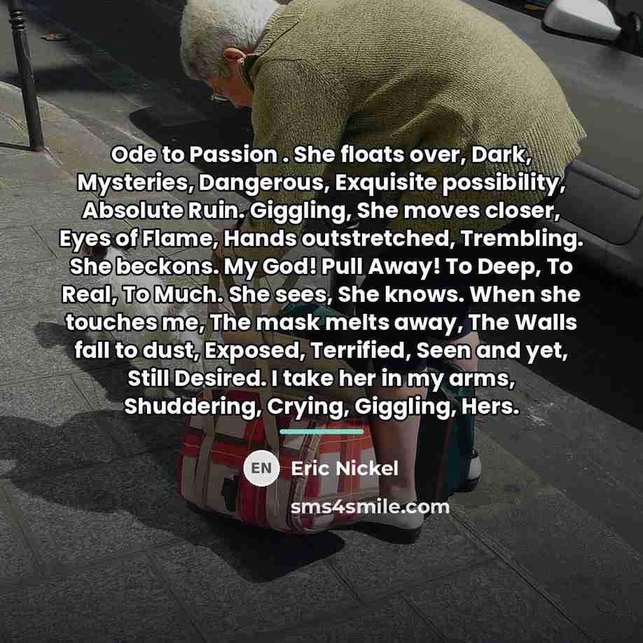 “Ode to Passion . She floats over, Dark, Mysteries, Dangerous,…” quote by Eric Nickel