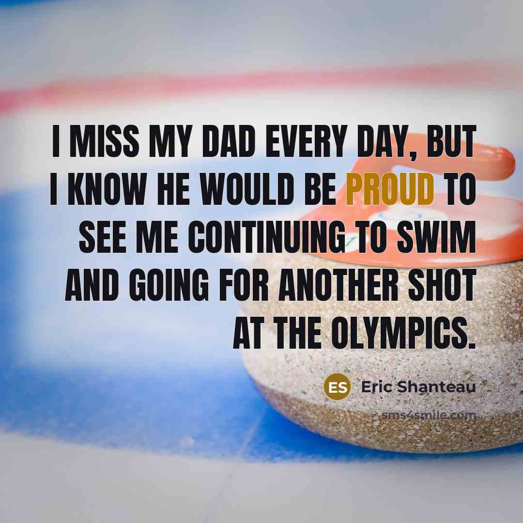 “I miss my dad every day, but I know he…” quote by Eric Shanteau