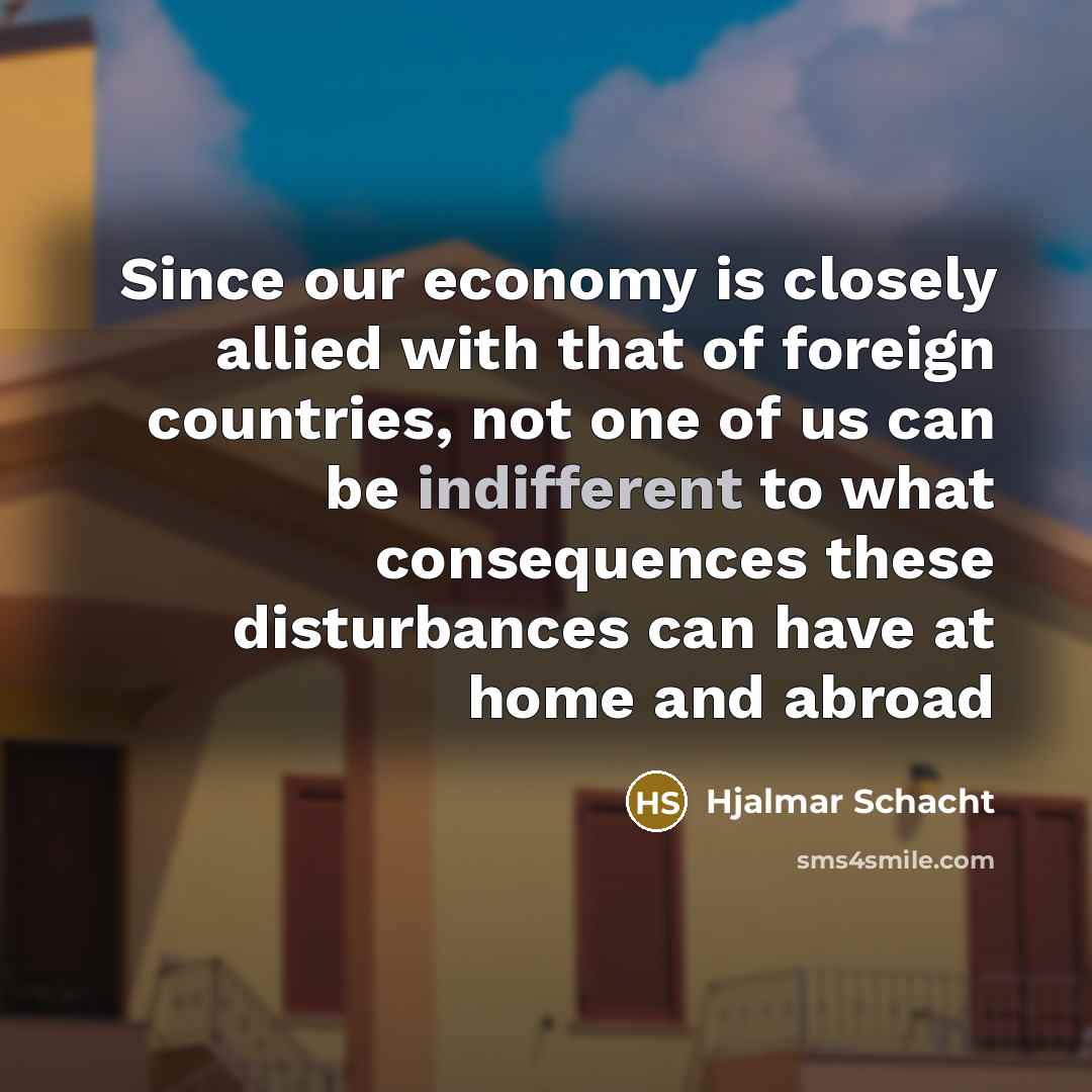 “Since our economy is closely allied with that of foreign…” quote by Hjalmar Schacht
