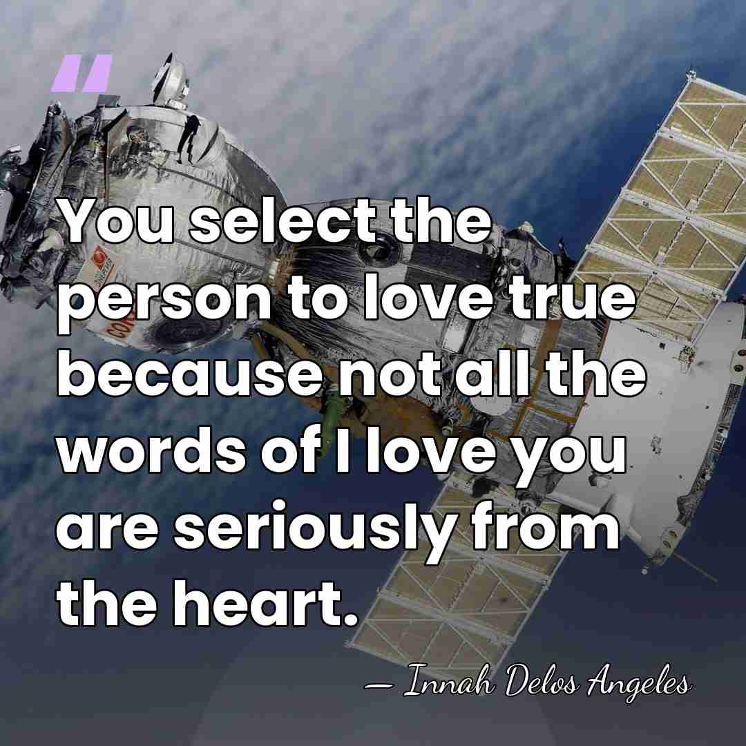 You select the person to love true because not all the words&hellip; - Innah Delos Angeles
