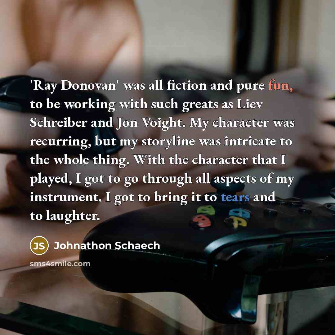 “'Ray Donovan' was all fiction and pure fun, to be…” quote by Johnathon Schaech