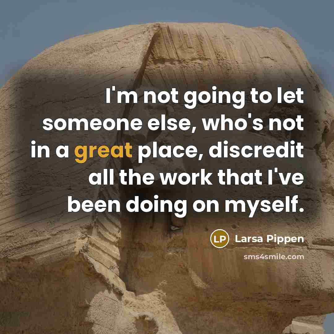 “I'm not going to let someone else, who's not in…” quote by Larsa Pippen