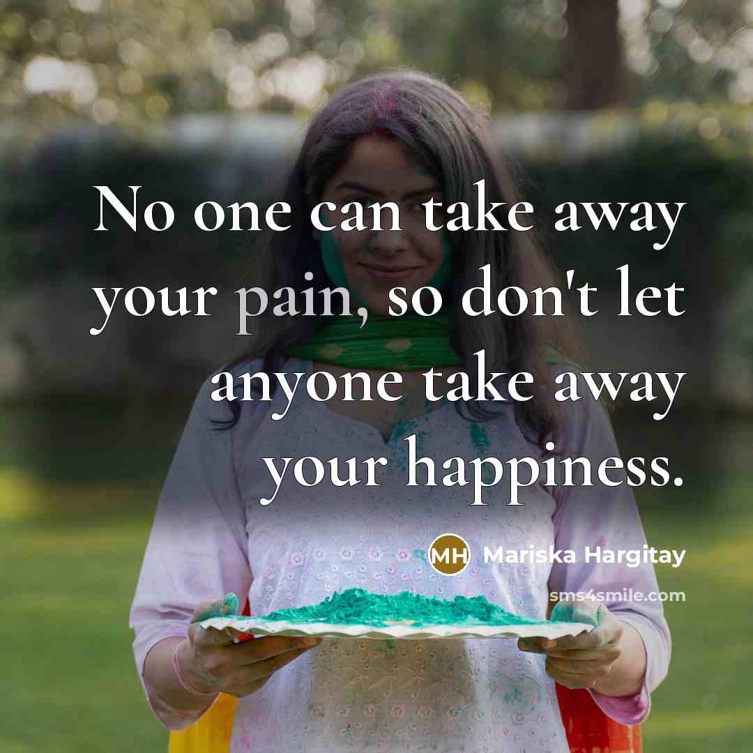“No one can take away your pain, so don't let…” quote by Mariska Hargitay