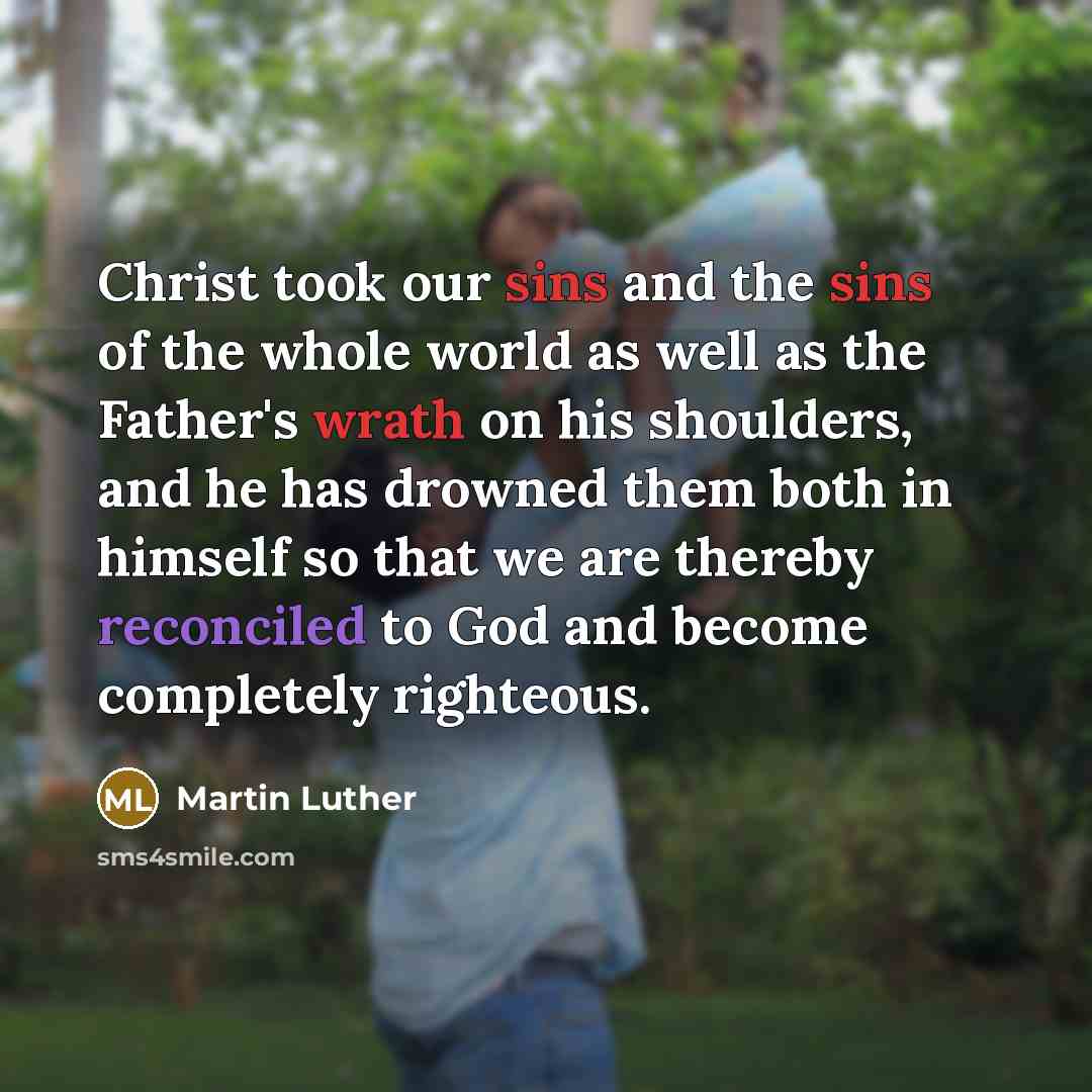 “Christ took our sins and the sins of the whole…” quote by Martin Luther