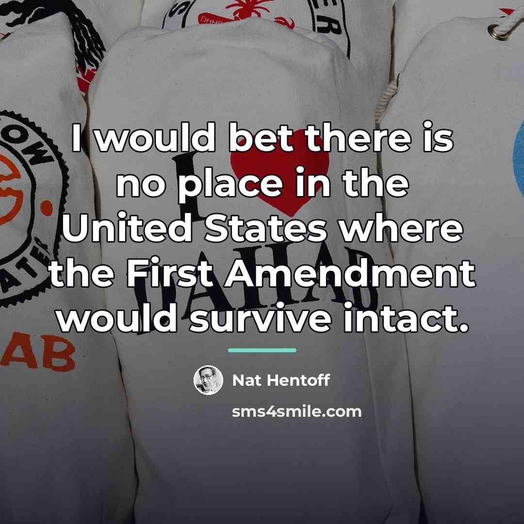 “I would bet there is no place in the United…” quote by Nat Hentoff
