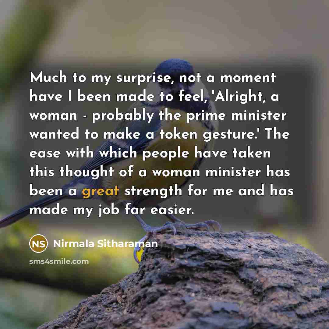 “Much to my surprise, not a moment have I been…” quote by Nirmala Sitharaman