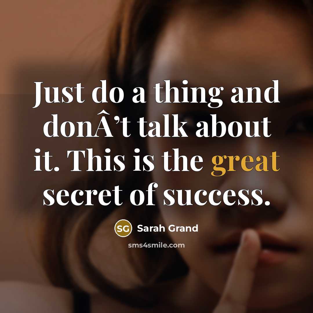 “Just do a thing and donÂ’t talk about it. This…” quote by Sarah Grand