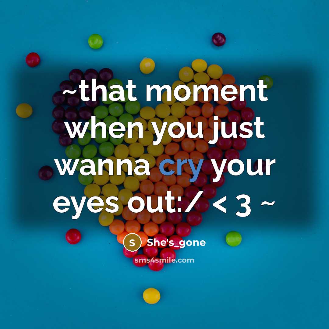 “~that moment when you just wanna cry your eyes out:/…” quote by She's_gone