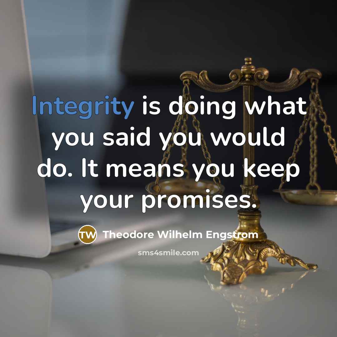 “Integrity is doing what you said you would do. It…” quote by Theodore Wilhelm Engstrom