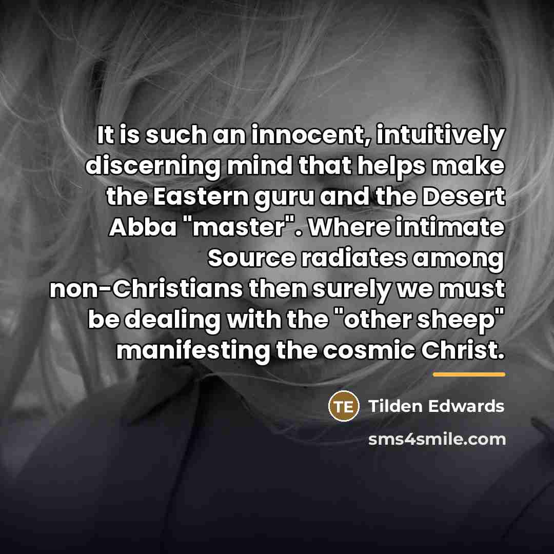“It is such an innocent, intuitively discerning mind that helps…” quote by Tilden Edwards